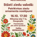 Lekcija un meistarklase “Stāsti ziedu valodā: Petrikivkas ornamenta noslēpumi”