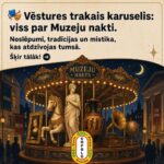 Noslēpumi, kas atdzīvojas tumsā: viss par Muzeju nakti!