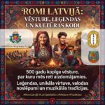 🌍 Romi Latvijā: 500 gadu kopīga vēsture, leģendas un kultūras kodi